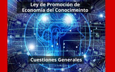 Ley de Promoción de Economía del Conocimiento – Cuestiones Generales