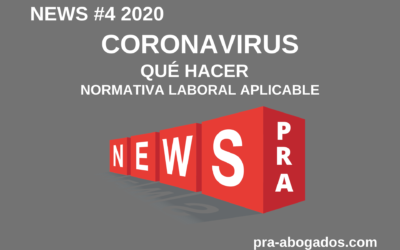 News #4 2020 CORONAVIRUS – NORMATIVA LABORAL APLICABLE