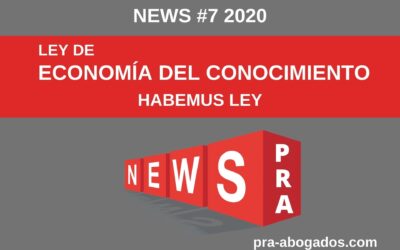 News #7 LEY DE ECONOMÍA DEL CONOCIMIENTO – HABEMUS LEY
