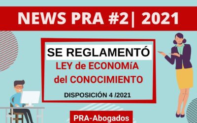 News #2 | 2021 – Se REGLAMENTÓ la LEY DE ECONOMÍA DEL CONOCIMIENTO