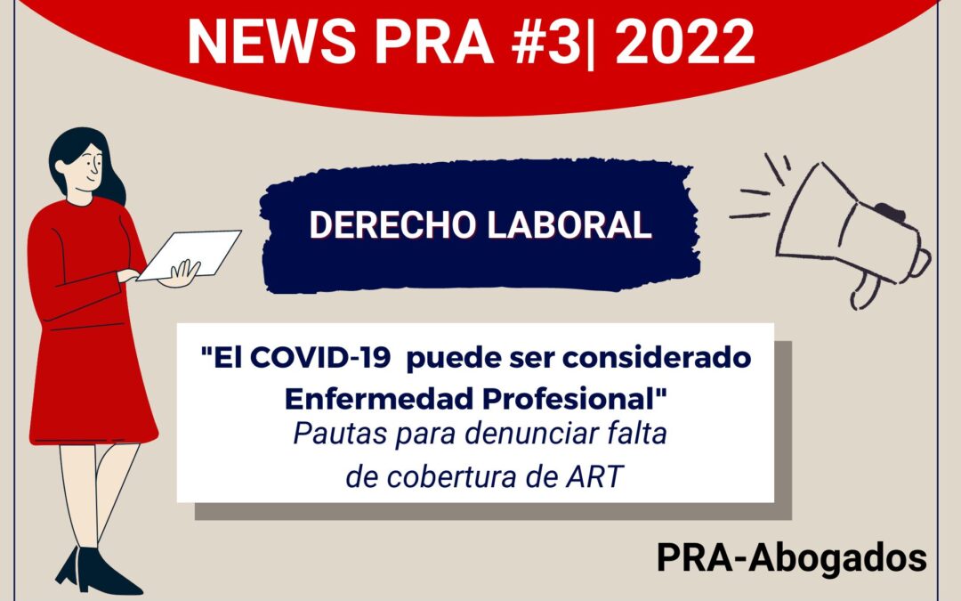 News #3- 2022 – Derecho Laboral | El COVID-19 puede ser considerado Enfermedad Profesional
